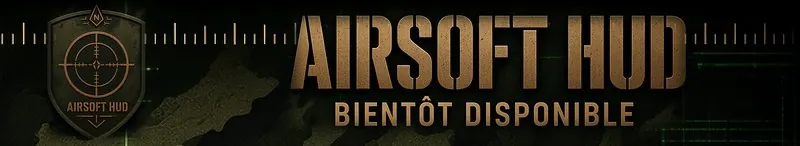 Airsoft HUD – Bientôt disponible